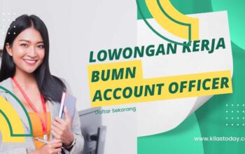 Loker BUMN Pamekasan Sebagai Account Officer di BUMN