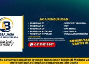 Bosa Jasa Satu satunya konsultan layanan manajemen bisnis di madura yang melayani paket lengkap pengurusan izIn usaha