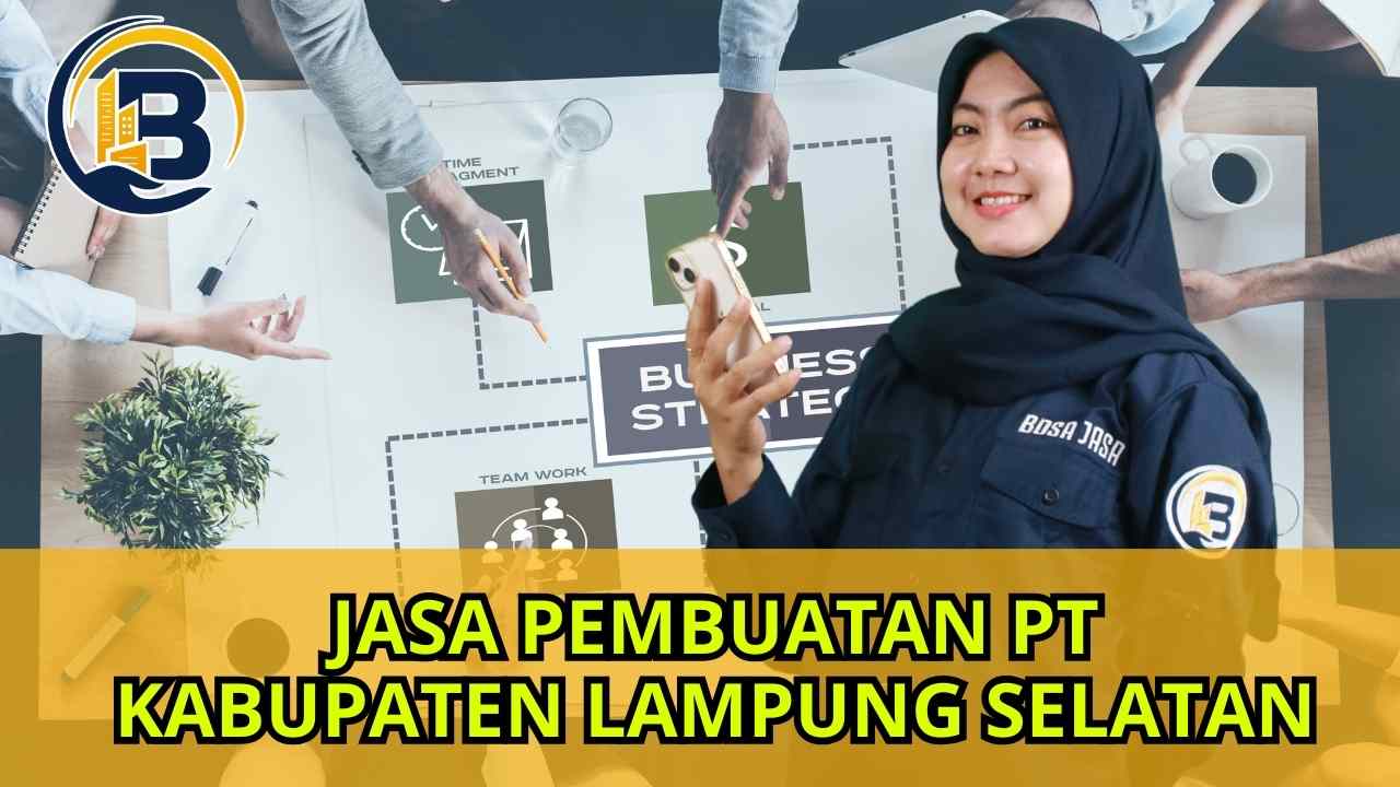 Jasa Pembuatan PT Kabupaten Lampung Selatan