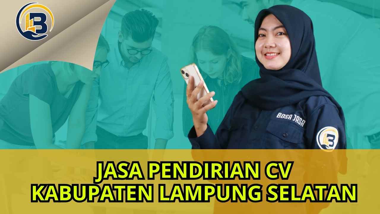 Jasa Pembuatan CV Kabupaten Lampung Selatan