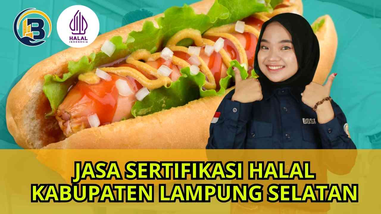 Jasa Pembuatan Sertifikat Halal Kabupaten Lampung Selatan