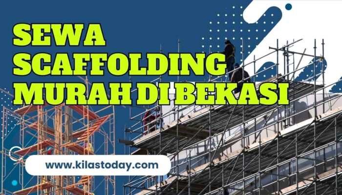 Jasa Sewa Scaffolding Bekasi Terbaik No 1